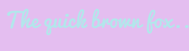 Image with Font Color B3E6EB and Background Color E4BEF0